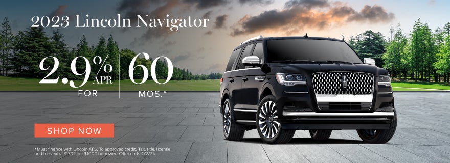 2023 Lincoln Navigator. 2.9%APR for 6 Months